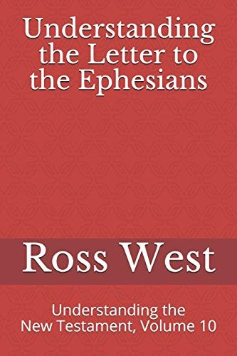 Understanding the Letter to the Ephesians Understanding the New Testament, Volume 10