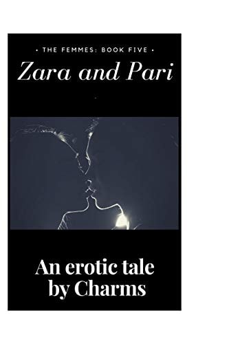 Zara and Pari The Femmes: Book Five