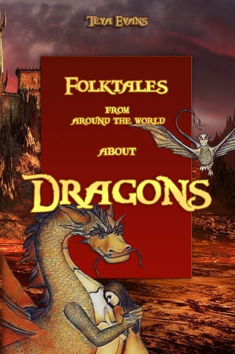 Dragons Folktales from Around the World (Bedtime Stories, Fairy Tales for Kids Ages 6-12)