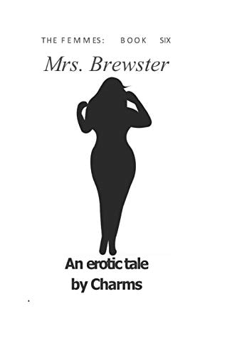 Mrs. Brewster The Femmes: Book Six