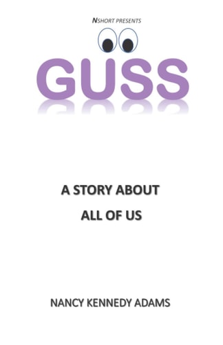 Guss A Story About All of US
