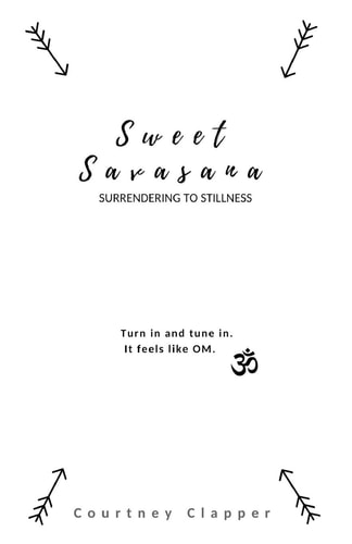 Sweet Savasana Surrendering to Stillness