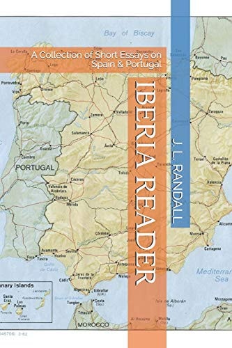 Iberia Reader A Collection of Short Essays on Spain & Portugal