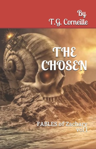 The Chosen FABLES of Zachary - Volume I