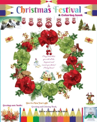 Christmas Festival A Coloring Book with Modern Ideas Beautiful Cover Design Bright Colors and Greetings Every Page for Christmas Festival Inside Paper 114 Pages