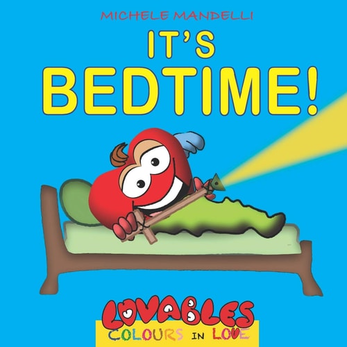 It's Bedtime! An Illustrated Story for Children, Pictures to Colour As Well As Some Practical Advice for Parents