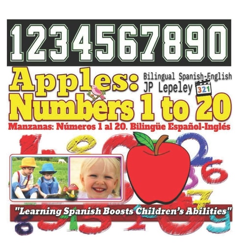 Apples Numbers 1 to 20. Bilingual Spanish-English: Manzanas: Números 1 Al 20. Bilingüe Español-Inglés