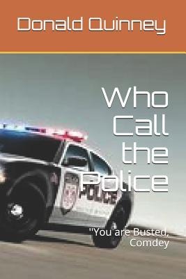 Who Call the Police: you Are Busted, Comdey