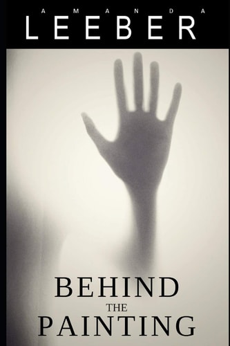 Behind the Painting A Supernatural Suspense