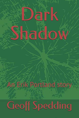 Dark Shadow An Erik Portland Story