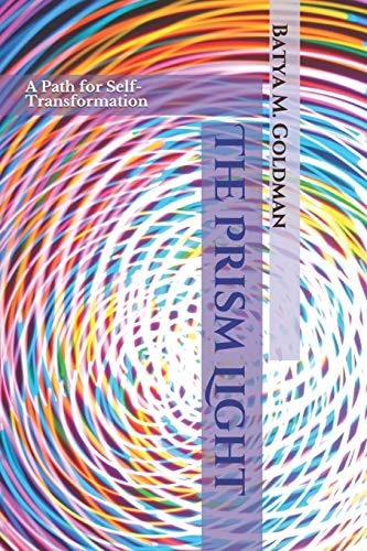 The Prism Light A Path for Self-Transformation