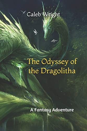 The Odyssey of the Dragolitha A Fantasy Adventure