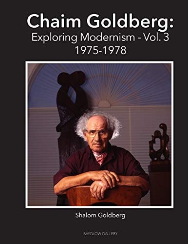Chaim Goldberg Exploring Modernism Vol 3