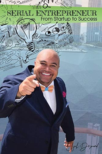 Serial Entrepreneur From Startup to Success