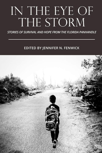 In the Eye of the Storm Stories of Survival and Hope from the Florida Panhandle