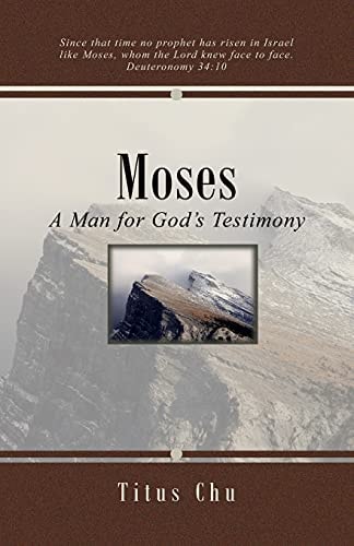 Moses A Man for God's Testimony