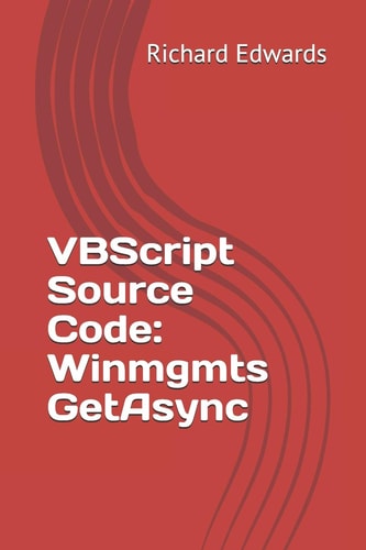 VBScript Source Code Winmgmts GetAsync