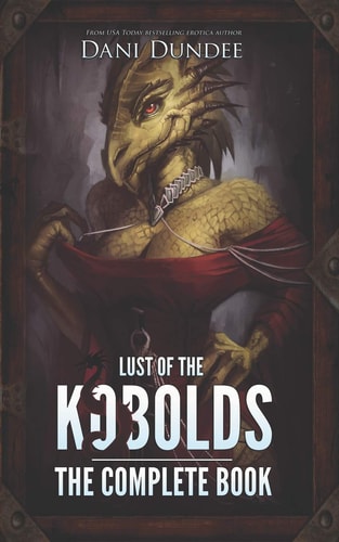 Lust of the Kobolds The Complete Book