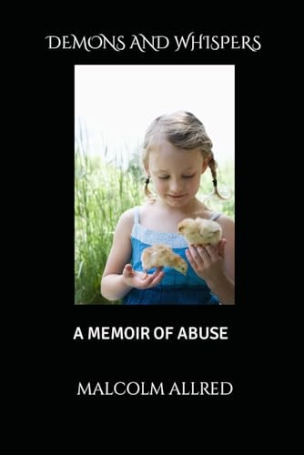 Demons and Whispers A Memoir of Abuse
