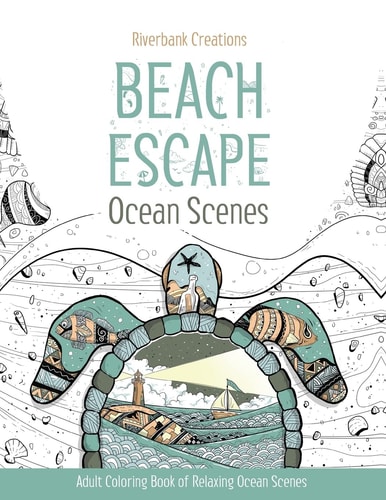 Beach Escape Ocean Scenes: Relaxing Ocean Scenes for Adults to Color