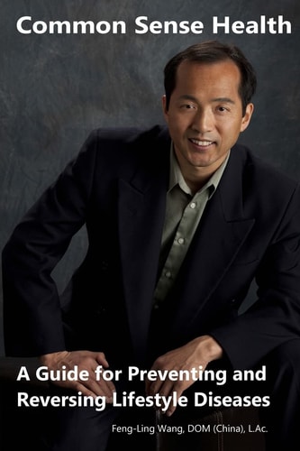 Common Sense Health A Guide for Preventing and Reversing Lifestyle Diseases