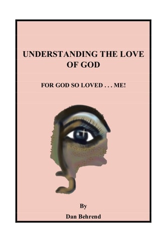 Understanding The Love of God For God So Loved . . . Me!