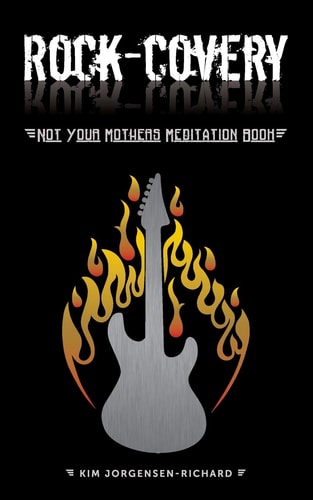 Rock-covery Not Your Mother's Meditation Book