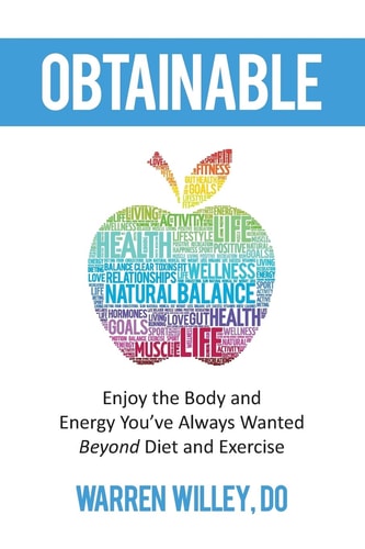 Obtainable Enjoy the Body and Energy You've Always Wanted - Beyond Diet and Exercise