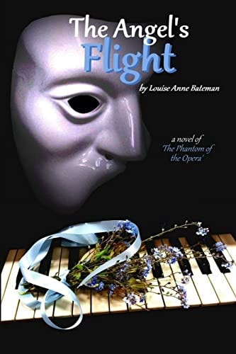 The Angel's Flight A Novel of 'the Phantom of the Opera'