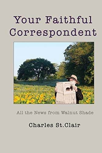Your Faithful Correspondent All the News from Walnut Shade