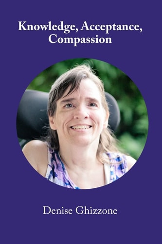 Knowledge, Acceptance, Compassion A Journey of Learning About, Understanding, and Responding to People As Individuals