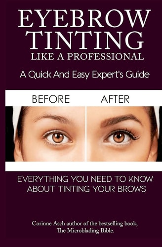 Eyebrow Tinting Like a Professional A Quick and Easy Experts Guide
