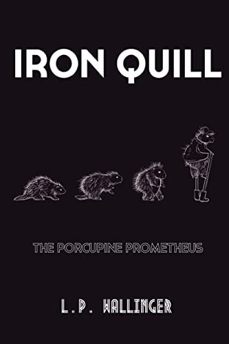 Iron Quill The Porcupine Prometheus