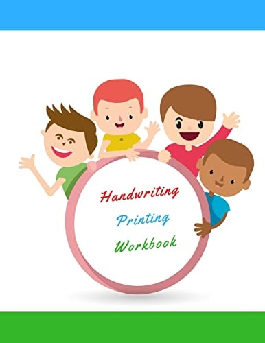 Handwriting Printing Workbook Childrens Handwriting Paper with Lots and Lots of Letter Tracing Practice It's So Much Fun, That They Won't Know They're Learning!