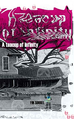 A Teacup of Infinity A Novella
