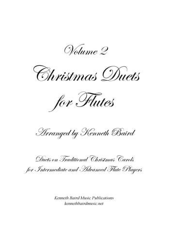 Christmas Duets, Volume 2, for Flutes Duets on Traditional Christmas Carols for Intermediate and Advanced Flute Players