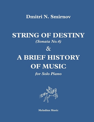 String of Destiny (Sonata No. 4) and a Brief History of Music For Solo Piano