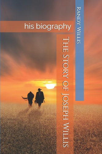 The Story of Joseph Willis His Biography