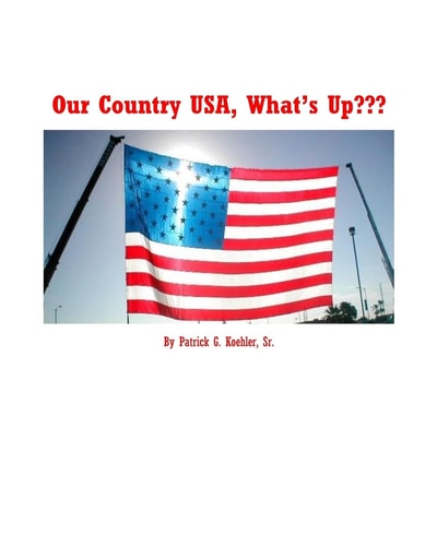 Our Country USA, What's Up??? How This Country Has Fallen Away from GOD