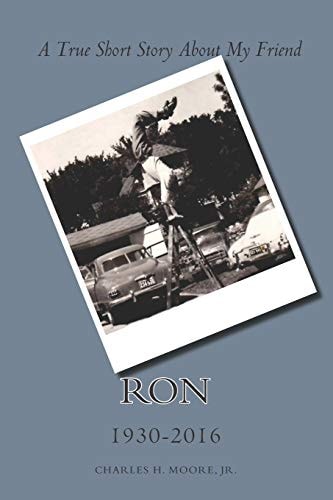 Ron A True Short Story About My Friend