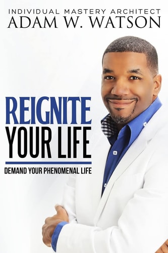 Reignite Your Life Demand Your Phenomenal Life