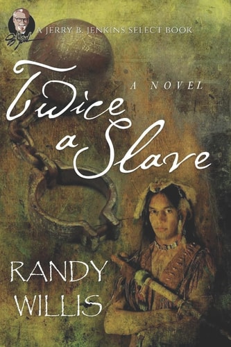 Twice a Slave And The Story of Joseph Willis