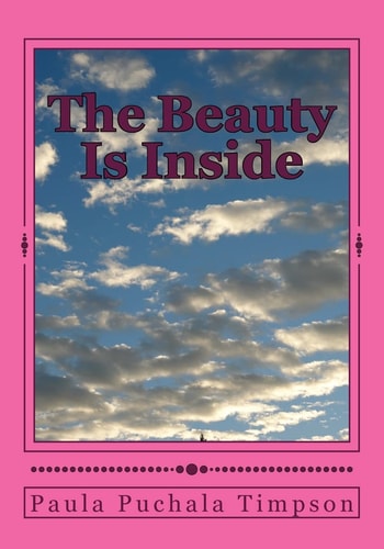 The Beauty Is Inside Poems of Truth