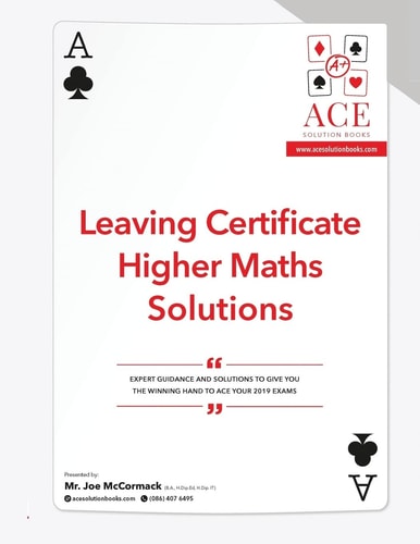 Leaving Certificate Higher Maths Solutions 2018/2019
