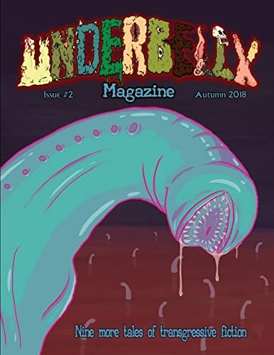 Underbelly Magazine - Issue #2 Autumn 2018