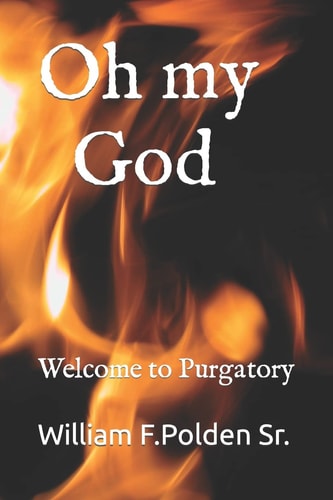 Oh My God Welcome to Purgatory