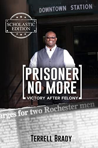 Prisoner No More, Scholastic Edition Victory After Felony