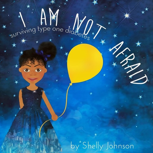 I Am Not Afraid Surviving Type 1 Diabetes