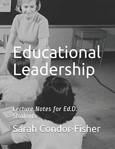 Educational Leadership Lecture Notes for Ed. D. Students