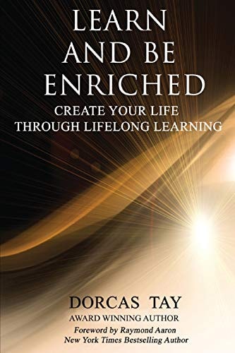 Learn and Be Enriched Create Your Life Through Lifelong Learning